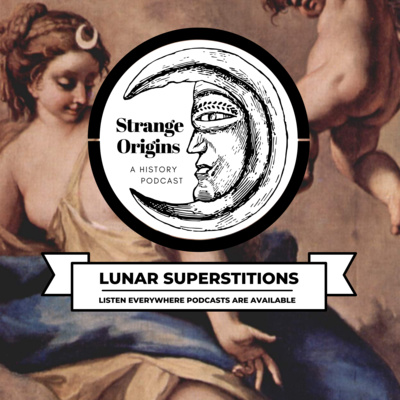 Episode 38 | Lunar Superstitions Episode 38 | Lunar Superstitions
