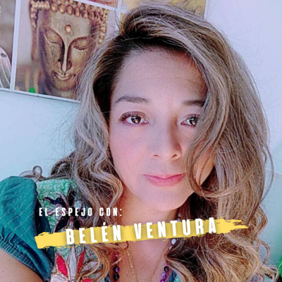 Mirando al Espejo con Belén Ventura #39 Mirando al Espejo con Belén Ventura #39