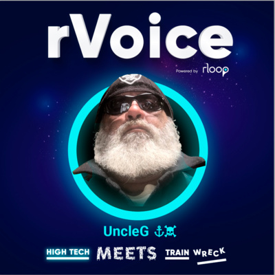 "Uncle G ⚓☠️"! a.k.a. Garry Williams - rVoice (High Tech Meets Train Wreck)