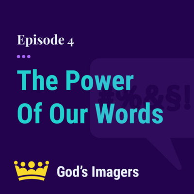 EP 4: The Power of Our Words To Bless or To Curse - feat. John Zimmerman