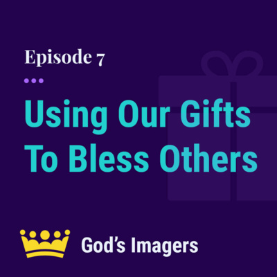 EP 7: Using‌ ‌Our‌ ‌Physical‌ ‌And‌ ‌Spiritual‌ ‌ Gifts‌ ‌To‌ ‌Bless‌ ‌Others - feat. Randy Mummert