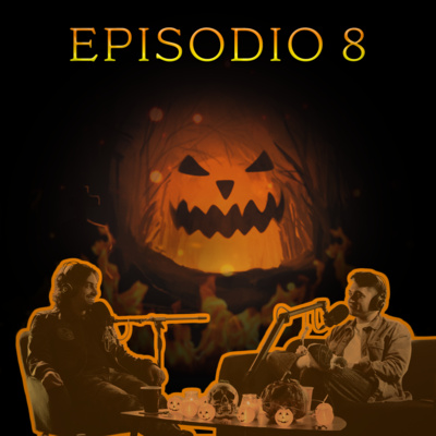 EPISODIO 8 - Especial Halloween