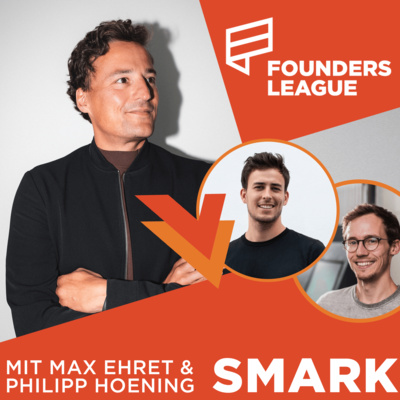 FL#02 Die Revolution des Einzelhandels – mit Max Ehret und Philipp Hoening von Smark – FOUNDERS LEAGUE Podcast Start-up der Woche mit Marcus Diekmann