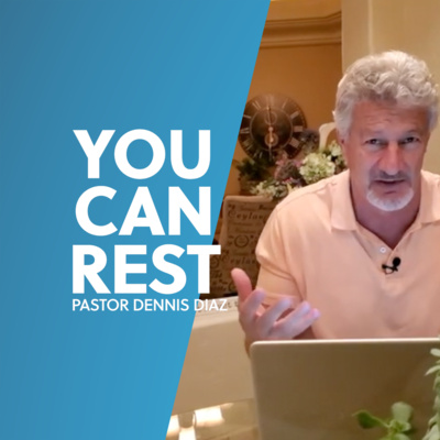 You Can Rest | Dennis Diaz  episode artwork