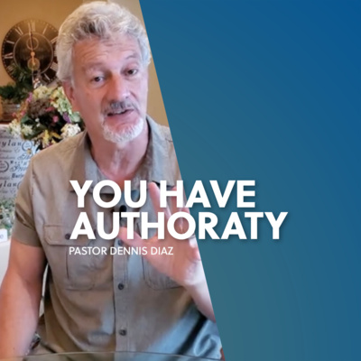 You have Authority | Dennis Diaz  episode artwork