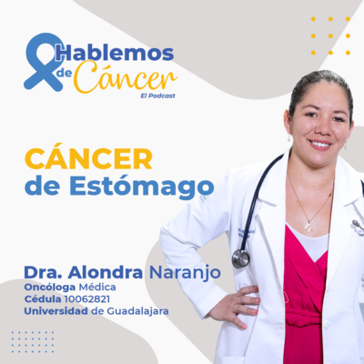 Cáncer de estómago | E16 episode artwork