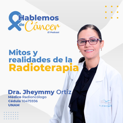 Mitos y realidades de la radioterapia | E17 episode artwork