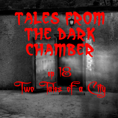 Tales From the Dark Chamber - Two Tales of a City
