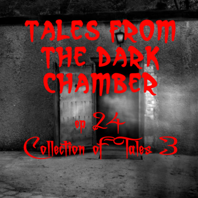 Tales From the Dark Chamber - Collection of Tales 3