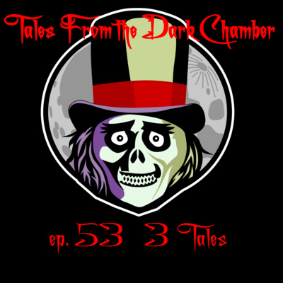Tales From the Dark Chamber - 3 Tales