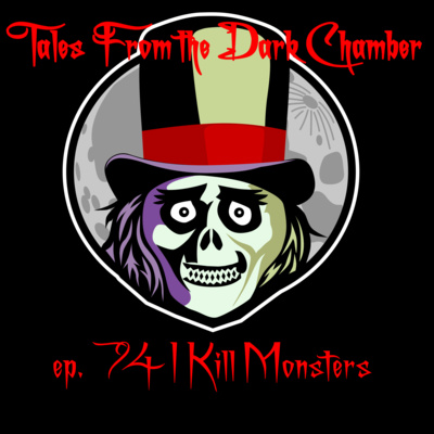 Tales From the Dark Chamber - I Kill Monsters