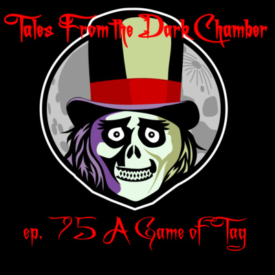 Tales From the Dark Chamber - A Game of Tag