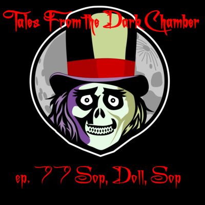 Tales From the Dark Chamber - Sop, Doll, Sop