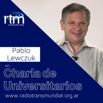 Charla de Universitarios - La educación virtual junto a Pablo Lewczuk