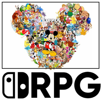 Episode 60 - A Disney RPG Takeover | Switch RPG Podcast