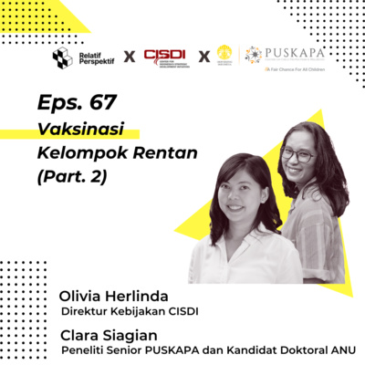 Eps. 67 Vaksinasi Kelompok Rentan (PART 2)