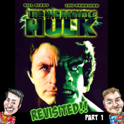 Episode #44 - THE INCREDIBLE HULK TV SERIES REVISITED Pt. 1