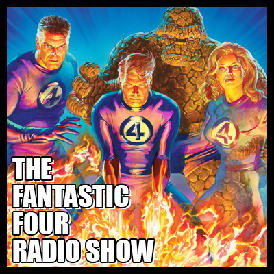 EPISODE #70 - THE FANTASTIC FOUR RADIO SHOW