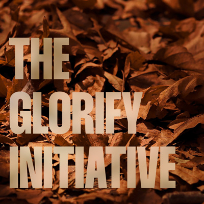 The Glorify Initiative