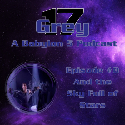 Episode 8 - And the Sky Full of Stars
