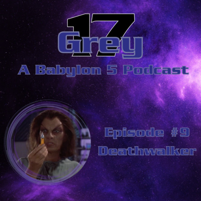 Episode 9 - Deathwaker