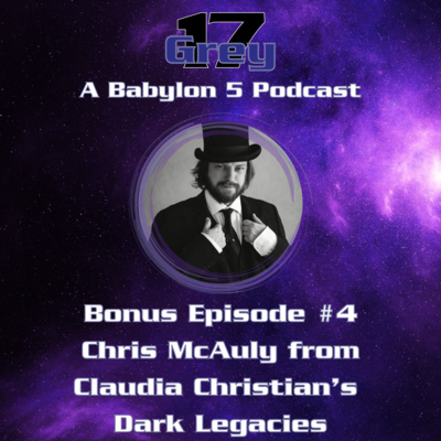 Bonus Episode 4 - Chris McAuly from Claudia Christian's Dark Legacies