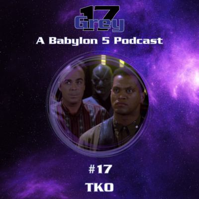 Episode 17 - TKO