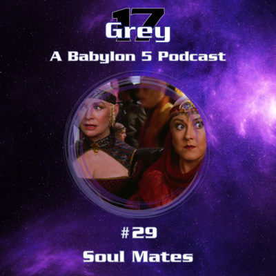 Episode 29 - Soul Mates - Babylon 5