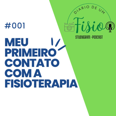 #001 - Meu Primeiro contato com a Fisioterapia