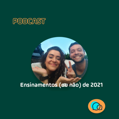 Ensinamentos (ou não) de 2021