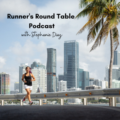 Welcome to the Runner's Round Table Podcast