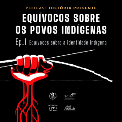Equívocos sobre os povos indígenas - Episódio #1 Equívoco sobre a identidade indígena. episode artwork