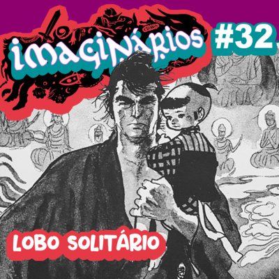 Imaginários #32 - Lobo Solitário