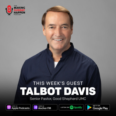EPISODE 358: Simplify The Message, Multiply The Impact with Talbot Davis episode artwork