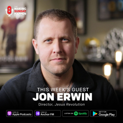 EPISODE 386: The Jesus Revolution with Jon Erwin