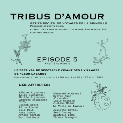 # EVENEMENT: A la découverte du Festival de spectacle vivant des 2 villages de Fleur Lagarde à Champagne et Metz le Comte dans la Nièvre. 26 et 27 Aout 2022. Rencontre avec les artistes. EPISODE N°5