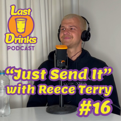 #16 - Reece Terry - "Just Send It"