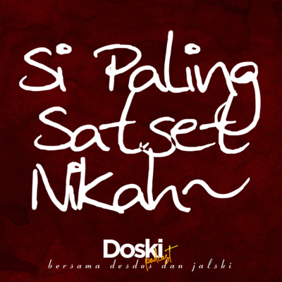 Doski Podcast E2: Si Paling Satset Nikah~ episode artwork
