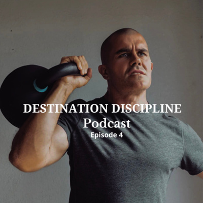 Destination Discipline Podcast