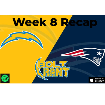 BoltRant Recap Week 8 vs New England Patriots