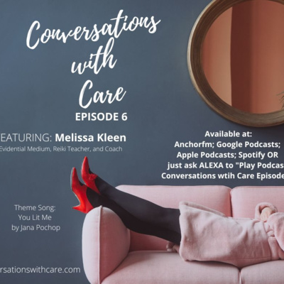 Conversations with Care Episode 6 Melissa Kleen