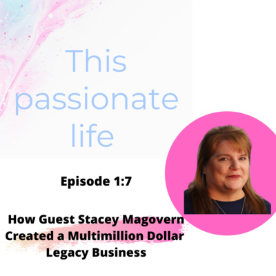 Create a legacy business: Interview with Stacey Magovern, Multi-million dollar Entrepreneur