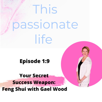 Your Secret Success Weapon: Feng Shui with Gael Wood