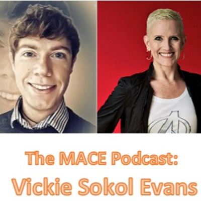 The MACE PODCAST: Vickie Sokol Evans from United States