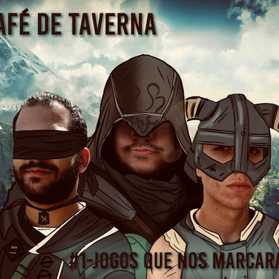 Jogos que nos Marcaram | Café na Taverna #1