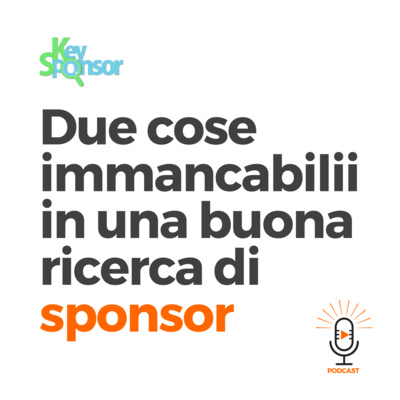 Due cose immancabili in una buona ricerca di sponsor