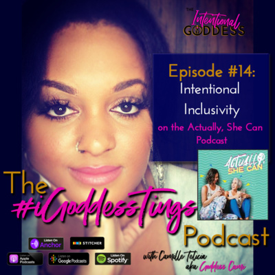 Episode #14: Intentional Inclusivity on the Actually, She Can Podcast