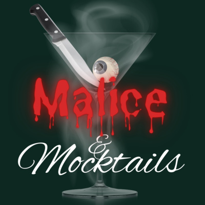 Malice and Mocktails