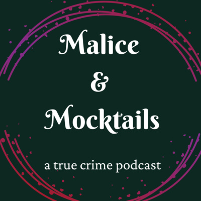 Malice and Mocktails