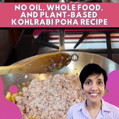 No Oil, Whole Food, and Plant-Based Kohlrabi Poha Recipe